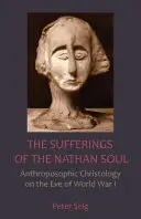 Les souffrances de l'âme Nathan : la christologie anthroposophique à la veille de la Première Guerre mondiale - The Sufferings of the Nathan Soul: Anthroposophic Christology on the Eve of World War I