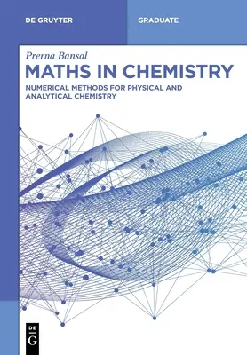 Maths in Chemistry : Méthodes numériques pour la chimie physique et analytique - Maths in Chemistry: Numerical Methods for Physical and Analytical Chemistry