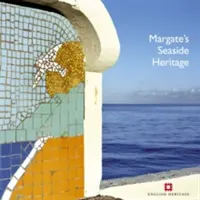 L'héritage maritime de Margate - Margate's Seaside Heritage