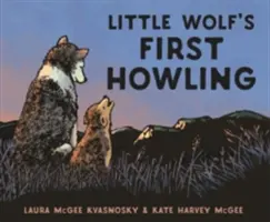 Le premier hurlement de Petit Loup - Little Wolf's First Howling