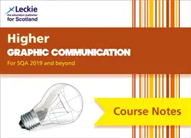 Higher Graphic Communication Course Notes (deuxième édition) - Révisez pour les examens Sqa - Higher Graphic Communication Course Notes (second edition) - Revise for Sqa Exams