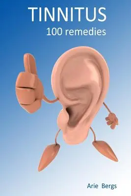 Acouphènes : 100 remèdes - Tinnitus: 100 remedies
