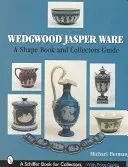 Wedgwood Jasper Ware : un livre de formes et un guide pour les collectionneurs - Wedgwood Jasper Ware: A Shape Book and Collectors Guide