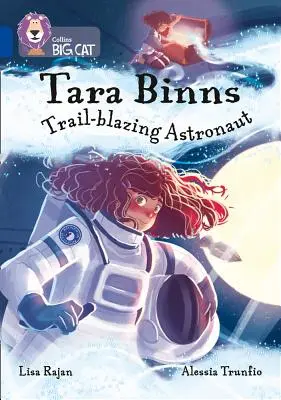 Tara Binns : Astronaute en quête d'étoiles : Bande 16/Saphir - Tara Binns: Star-Seeking Astronaut: Band 16/Sapphire