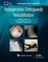 Rééducation orthopédique postopératoire : Version imprimée + livre électronique - Postoperative Orthopaedic Rehabilitation: Print + eBook