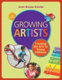 Artistes en herbe : Enseigner les arts aux jeunes enfants - Growing Artists: Teaching the Arts to Young Children