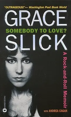 Quelqu'un à aimer&nbsp;? Les mémoires d'un rockeur - Somebody to Love?: A Rock-And-Roll Memoir