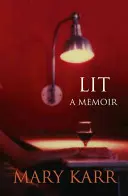 Lit - A Memoir
