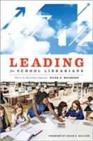 Diriger pour les bibliothécaires scolaires : Il n'y a pas d'autre option - Leading for School Librarians: There Is No Other Option