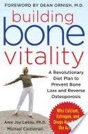 Construire la vitalité des os : Un régime révolutionnaire pour prévenir la perte osseuse et inverser l'ostéoporose, sans produits laitiers, sans calcium, sans œstrogènes et sans médicaments. - Building Bone Vitality: A Revolutionary Diet Plan to Prevent Bone Loss and Reverse Osteoporosis--Without Dairy Foods, Calcium, Estrogen, or Drugs