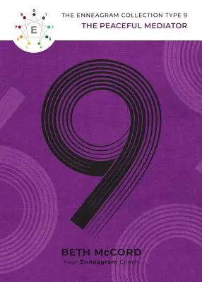 Le type 9 de l'ennéagramme : le médiateur pacifique - The Enneagram Type 9: The Peaceful Mediator