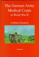 Le corps médical de l'armée allemande pendant la Seconde Guerre mondiale - The German Army Medical Corps in World War II