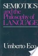 Sémiotique et philosophie du langage - Semiotics and the Philosophy of Language