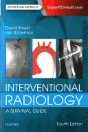 Radiologie interventionnelle : Un guide de survie - Interventional Radiology: A Survival Guide