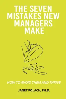 Les sept erreurs des nouveaux managers - The Seven Mistakes New Managers Make