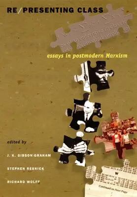 La re-présentation de la classe : Essais sur le marxisme postmoderne - Re/presenting Class: Essays in Postmodern Marxism