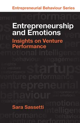 Entrepreneuriat et émotions : Perspectives sur la performance des entreprises - Entrepreneurship and Emotions: Insights on Venture Performance