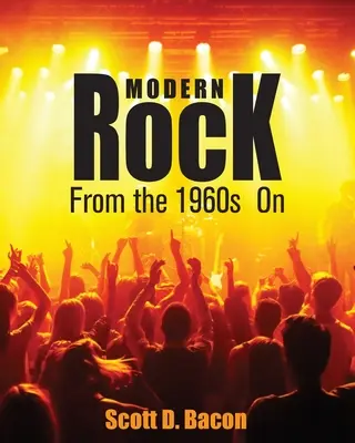 Le rock moderne : Depuis les années 1960 - Modern Rock: From the 1960s On