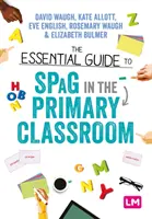 Le guide essentiel du spag dans les classes primaires - The Essential Guide to Spag in the Primary Classroom