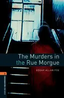 Oxford Bookworms Library : Les meurtres de la rue Morgue : Niveau 2 : Vocabulaire de 700 mots - Oxford Bookworms Library: The Murders in the Rue Morgue: Level 2: 700-Word Vocabulary