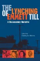 Le lynchage d'Emmett Till : Un récit documentaire - Lynching of Emmett Till: A Documentary Narrative