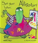 A plus tard, Alligator ! [Avec la marionnette] - See You Later, Alligator! [With Puppet]