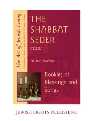 Shabbat Seder : Livret de bénédictions et de chants - Shabbat Seder: Booklet of Blessings and Songs