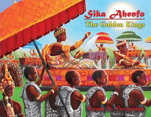 Sika Ahenfo : Les rois d'or - Sika Ahenfo: The Golden Kings