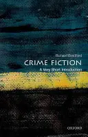 Le roman policier : Une très courte introduction - Crime Fiction: A Very Short Introduction