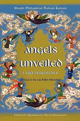 Les anges dévoilés, une perspective soufie - Angels Unveiled, A Sufi Perspective