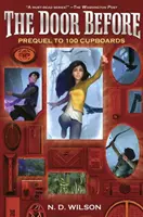 La porte d'en avant (100 Cupboards Prequel) - The Door Before (100 Cupboards Prequel)