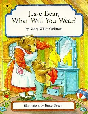 Jesse Bear, que vas-tu porter ? - Jesse Bear, What Will You Wear?