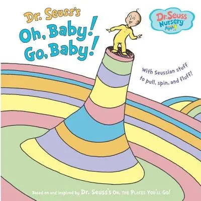 Oh, Baby ! Allez, bébé ! - Dr. Seuss's Oh, Baby! Go, Baby!