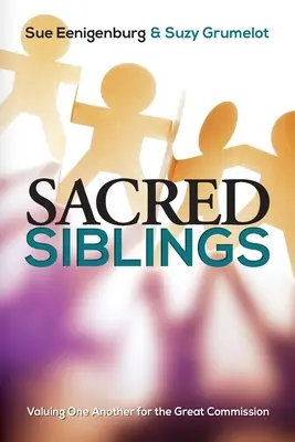 Frères et sœurs sacrés : S'apprécier mutuellement pour la Grande Commission - Sacred Siblings: Valuing One Another for the Great Commission