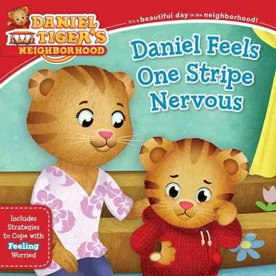 Daniel se sent un peu nerveux : Comprend des stratégies pour faire face au sentiment d'inquiétude - Daniel Feels One Stripe Nervous: Includes Strategies to Cope with Feeling Worried