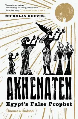 Akhenaton : Le faux prophète de l'Égypte - Akhenaten: Egypt's False Prophet