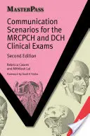 Scénarios de communication pour les examens cliniques MRCPCH et DCH - Communication Scenarios for the MRCPCH and DCH Clinical Exams