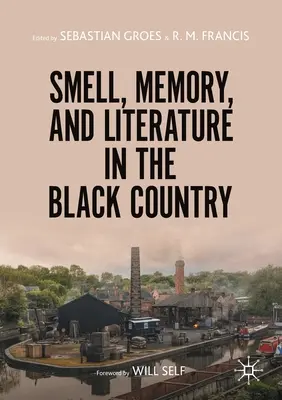 Odeur, mémoire et littérature dans le pays noir - Smell, Memory, and Literature in the Black Country