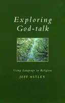 Explorer le langage de Dieu - Utiliser le langage dans la religion - Exploring God-talk - Using Language in Religion