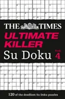 The Times Ultimate Killer Su Doku Book 4 (en anglais) - The Times Ultimate Killer Su Doku Book 4