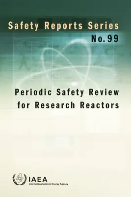 Réexamen périodique de sûreté des réacteurs de recherche - Periodic Safety Review for Research Reactors