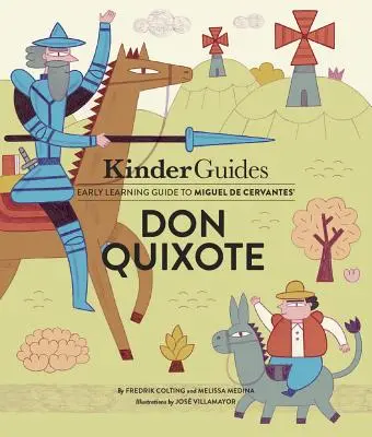 Don Quichotte de Miguel de Cervantes : Un guide d'apprentissage illustré de Kinderguides - Miguel de Cervantes' Don Quixote: A Kinderguides Illustrated Learning Guide