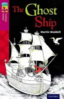 Oxford Reading TreeTops Fiction : Niveau 10 More Pack B : Le bateau fantôme - Oxford Reading Tree TreeTops Fiction: Level 10 More Pack B: The Ghost Ship