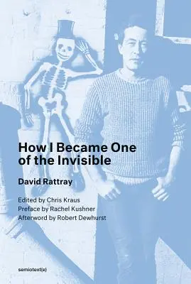 Comment je suis devenu l'un des invisibles, nouvelle édition - How I Became One of the Invisible, New Edition