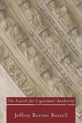 Dissidence et ordre au Moyen Âge - Dissent and Order in the Middle Ages