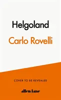 Helgoland - Le best-seller du Sunday Times - Helgoland - The Sunday Times bestseller