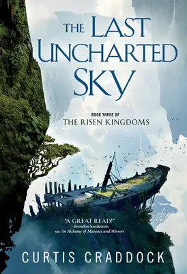 Le dernier ciel inexploré : Livre 3 des Royaumes ressuscités - The Last Uncharted Sky: Book 3 of the Risen Kingdoms