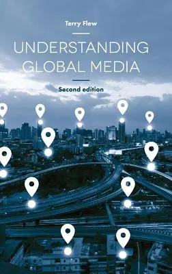 Comprendre les médias mondiaux - Understanding Global Media