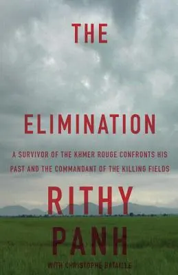 L'élimination : Un survivant des Khmers rouges face à son passé et au commandant des champs de la mort - The Elimination: A Survivor of the Khmer Rouge Confronts His Past and the Commandant of the Killing Fields