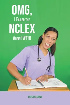 OMG, j'ai encore échoué au NCLEX ! WTH ! - OMG, I Failed the NCLEX Again! WTH!